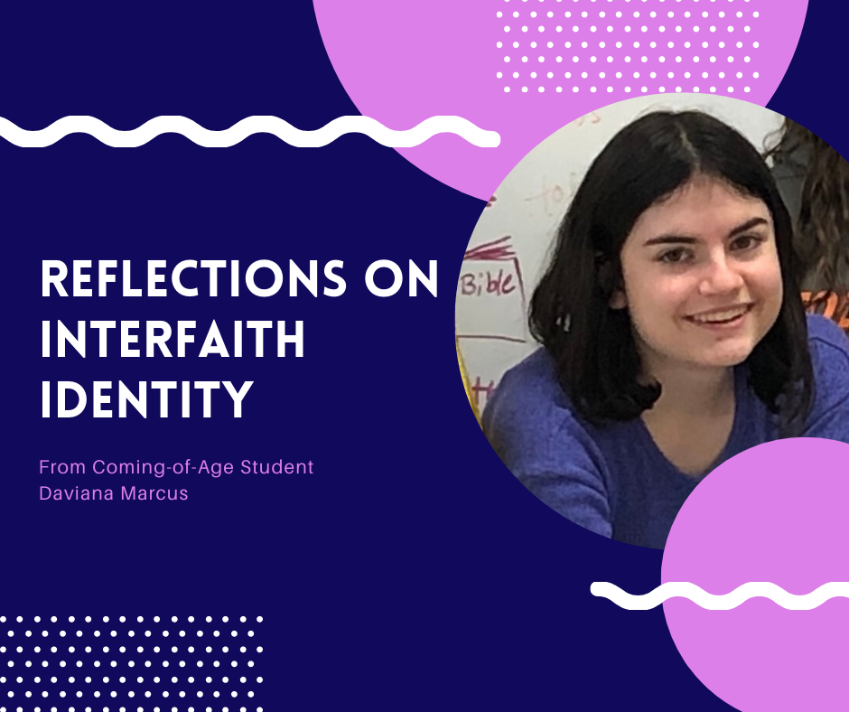 Reflections on Interfaith Identity from a Coming of Age Student